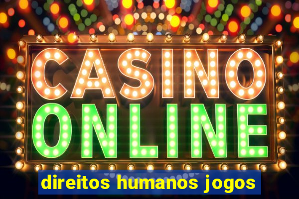 direitos humanos jogos